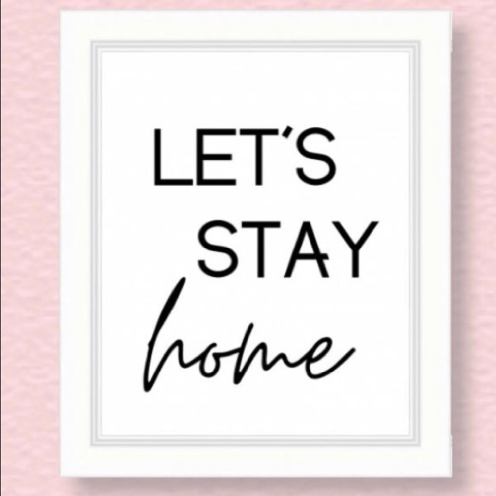 Let’s Stay Home 8x10 Framed Print for Home Decor